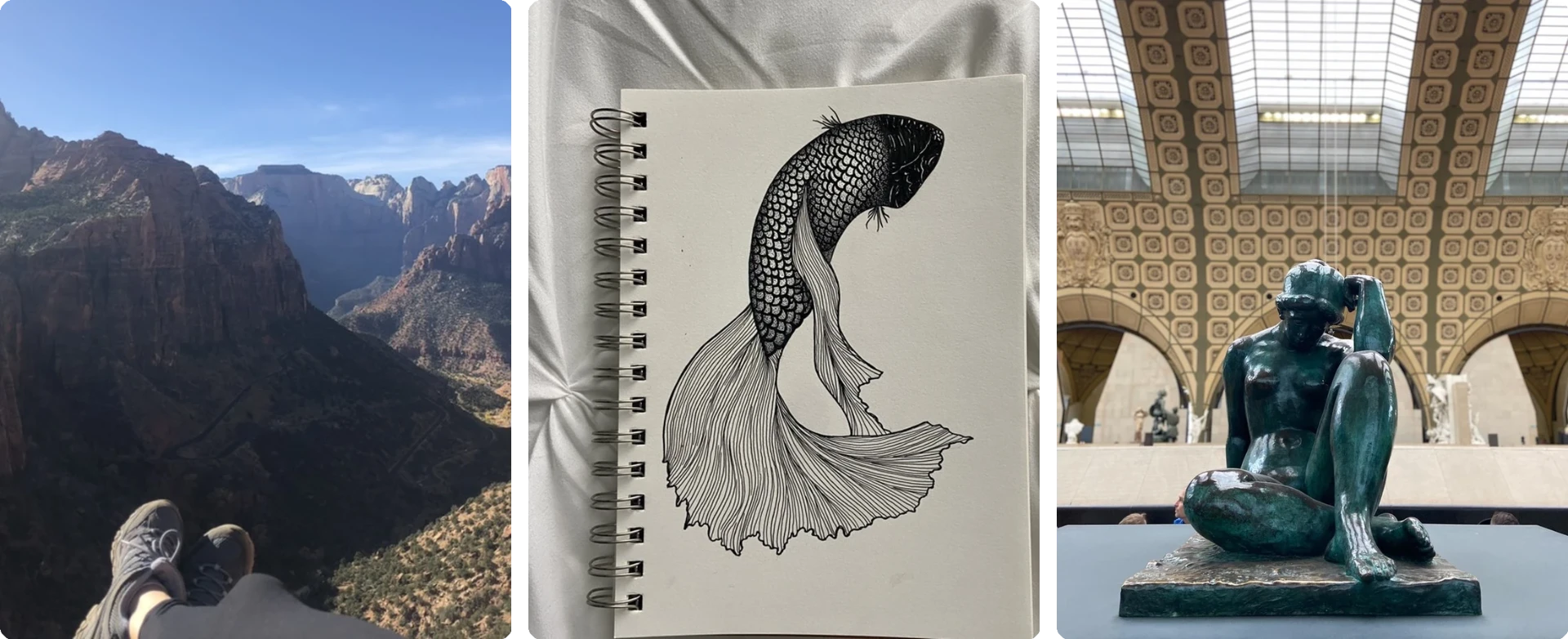 Three personal images showing a mountain overlook, an original betta fish ink drawing, and a sculpture beneath the Musée d’Orsay ceiling.